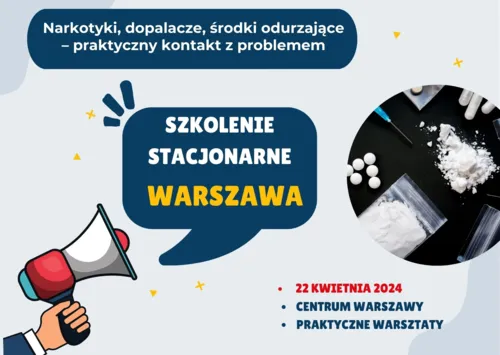 Narkotyki, dopalacze, środki odurzające – praktyczny kontakt z problemem